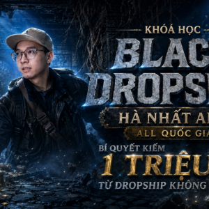 Khóa Học Dropship Hà Nhất Anh ALL Quốc Gia Skool Mới Nhất